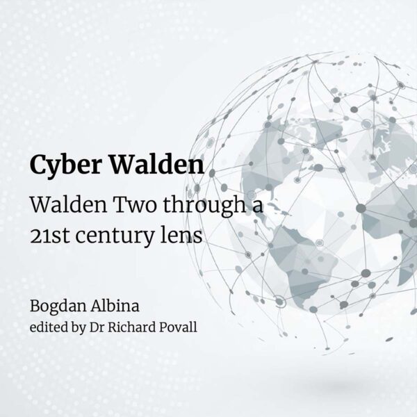Cyber Walden: Walden Two through a 21st century lens
